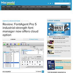 Review: FontAgent Pro 5 industrial-strength font manager now offers cloud option
