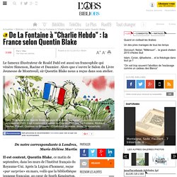 De La Fontaine à "Charlie Hebdo" : la France selon Quentin Blake