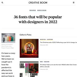 36 fonts that will be popular with designers in 2022