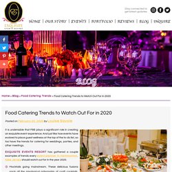 Food Catering Trends to Watch Out For in 2020