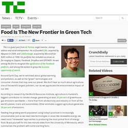 Food Is The New Frontier In Green Tech