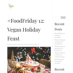 #FoodFriday 12: Vegan Holiday Feast