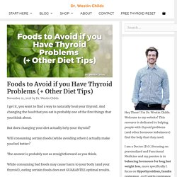 Foods to Avoid if you Have Thyroid Problems (+ Other Diet Tips)
