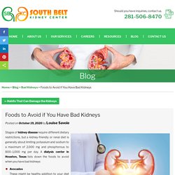 Foods to Avoid if You Have Bad Kidneys