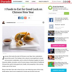 7 Foods to Eat for Good Luck on Chinese New Year