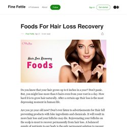 Foods For Hair Loss Recovery. Do you know that your hair grows up to…