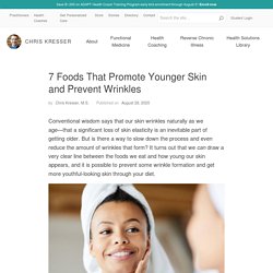 7 Foods for Younger Skin and Fewer Wrinkles