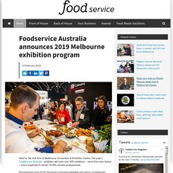 Foodservice Australia announces 2019 Melbourne exhibition program - foodservice
