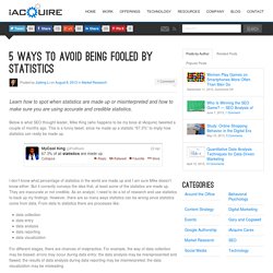 5 Ways to Avoid Being Fooled By Statistics