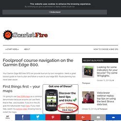 Scarlet Fire – Foolproof course navigation on the Garmin Edge 800.
