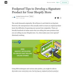 Foolproof Tips to Develop a Signature Product for Your Shopify Store