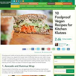 10 Foolproof Vegan Recipes for Kitchen Klutzes