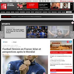 Football féminin en France: bilan et perspectives après le Mondial - Football féminin