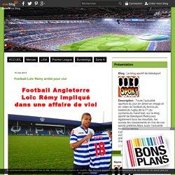 Football Loïc Rémy arrêté pour viol