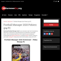 Football Manager 2020 Pobierz grę PC - DarmoweGry.org