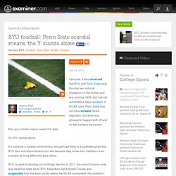 BYU football: Penn State scandal means 'the Y' stands alone - Provo BYU Cougars