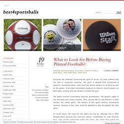 What to Look for Before Buying Printed Footballs?