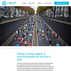 Footing, running, jogging : nouvelle tendance de la course à pied