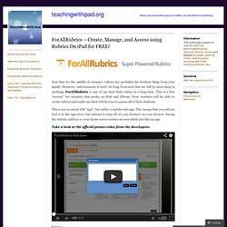 ForAllRubrics – Create, Manage, and Assess using Rubrics On iPad for FREE!