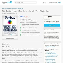 The Forbes Model For Journalism In The Digital Age