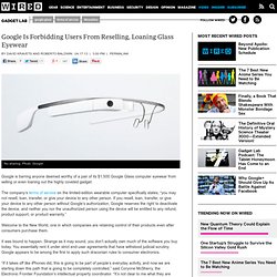 Google Is Forbidding Users From Reselling, Loaning Glass Eyewear