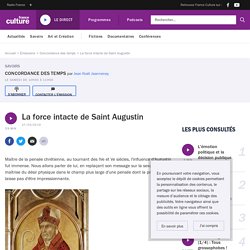La force intacte de Saint Augustin