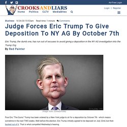 Judge Forces Eric Trump To Give Deposition To NY AG By October 7th