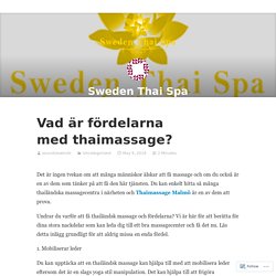 Vad är fördelarna med thaimassage? – Sweden Thai Spa