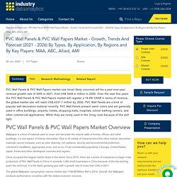 PVC Wall Panels & PVC Wall Papers Market - Growth, Trends And Forecast (2021 - 2026) By Types, By Application, By Regions And By Key Players: MAA, ABC, Allied, AMI