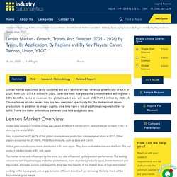 Lenses Market - Growth, Trends And Forecast (2021 - 2026) By Types, By Application, By Regions And By Key Players: Canon, Tamron, Union, YTOT