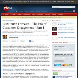 CRM 2012 Forecast - The Era of Customer Engagement - Part I