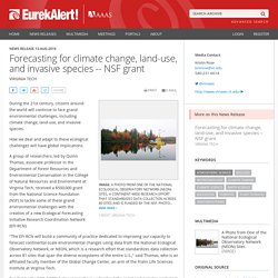 EUREKALERT 13/08/19 Forecasting for climate change, land-use, and invasive species