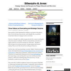 Three Videos on Forecasting and Strategic Surprise « Silberzahn & Jones