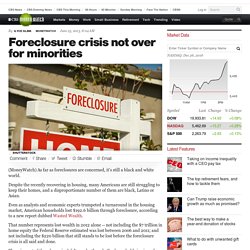 Foreclosure crisis not over for minorities