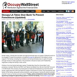 Occupy LA Takes Over Bank To Prevent Foreclosure (Updated)