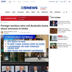 Foreign workers who call Australia home stuck overseas in limbo