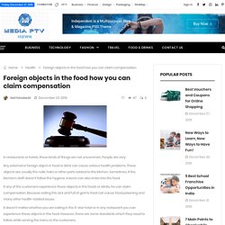 Foreign objects in the food how you can claim compensation - Business Guest Post - News Post