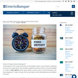 What Is A Foreign Currency Fixed Deposit And How Does It Work?