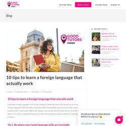 10 tips to learn a foreign language that actually work