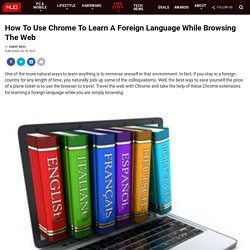 How To Use Chrome To Learn A Foreign Language While Browsing The Web