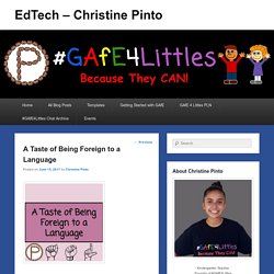 A Taste of Being Foreign to a Language – EdTech – Christine Pinto