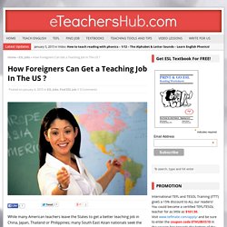 How Foreigners Can Get a Teaching Job In The US ? - eTeachersHub