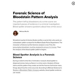 Forensic Science of Bloodstain Pattern Analysis