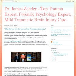 Dr. James Zender - Top Trauma Expert, Forensic Psychology Expert, Mild Traumatic Brain Injury Care: What Do you Need to know about Forensic psychology?