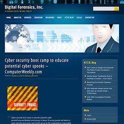 Cyber security boot camp to educate potential cyber spooks – ComputerWeekly.com