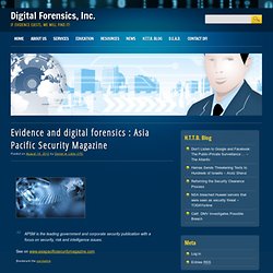 Evidence and digital forensics : Asia Pacific Security Magazine
