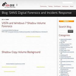 VISTA and Windows 7 Shadow Volume Forensics