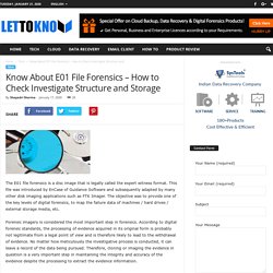 Know About E01 File Forensics - How to Check Investigate Structure and Storage