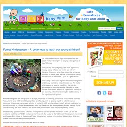 Forest Kindergarten - A better way to teach our young children? :