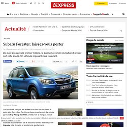 SUBARU FORESTER : Subaru Forester: laissez-vous porter